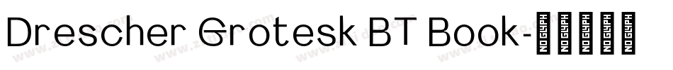 Drescher Grotesk BT Book字体转换